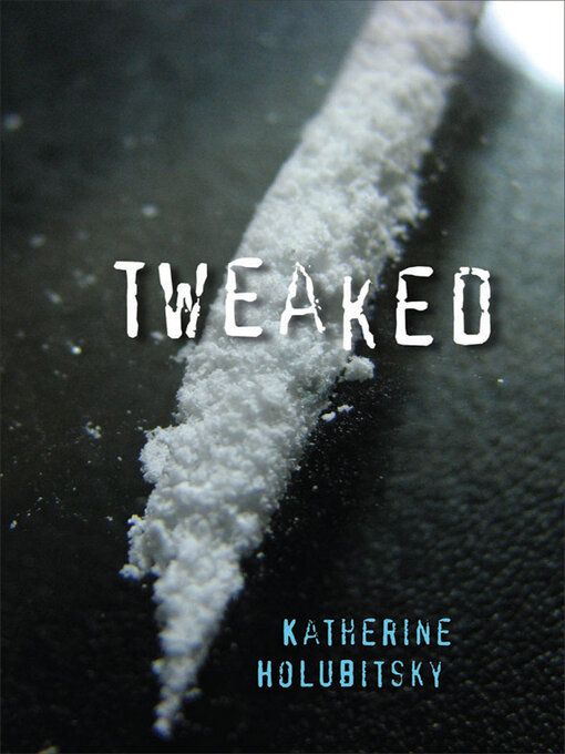 Title details for Tweaked by Katherine Holubitsky - Wait list
